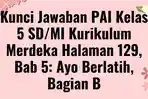 Kunci-Jawaban-PAI-Kelas-5-SDMI-Kurikulum-Merdeka-Halaman-129.jpg