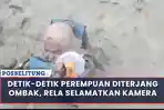 aksi-seorang-perempuan-nekat-mengambil-visual-hingga-diterjang-ombak.jpg
