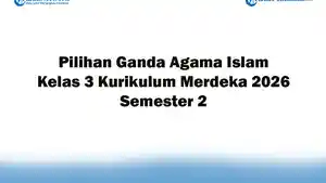 Soal-Jawaban-47-Pilihan-Ganda-Agama-Islam-Kelas-3-Kurikulum-Merdeka-2026-Semester-2.jpg