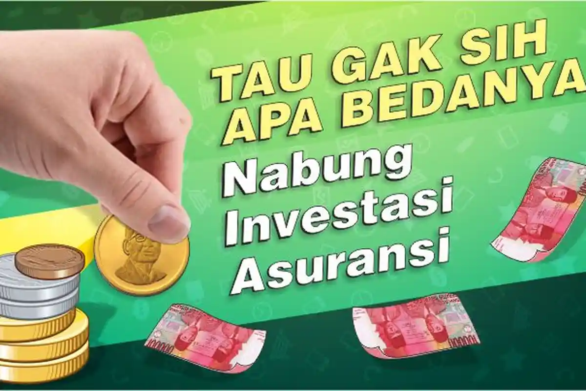 GRAFIS: Sudah Tahu Belum, Ini Bedanya Nabung, Investasi dan Asuransi