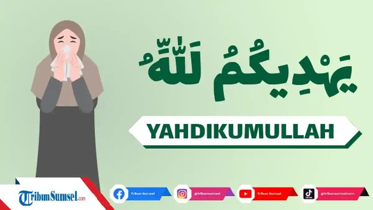 Arti Yahdikumullah Wayuslibalakum, Jawaban dari Ucapan Yarhamukallah, Bagi Orang Bersin