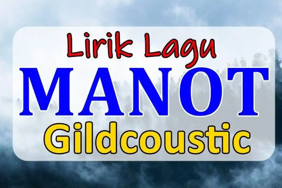 Lirik Lagu GILDCOUSTIC - Manot