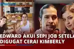 VIDEO Gugatan Cerai Kimberly Ryder Berdampak pada Pekerjaan Edward Akbar,  Akui Sepi Job