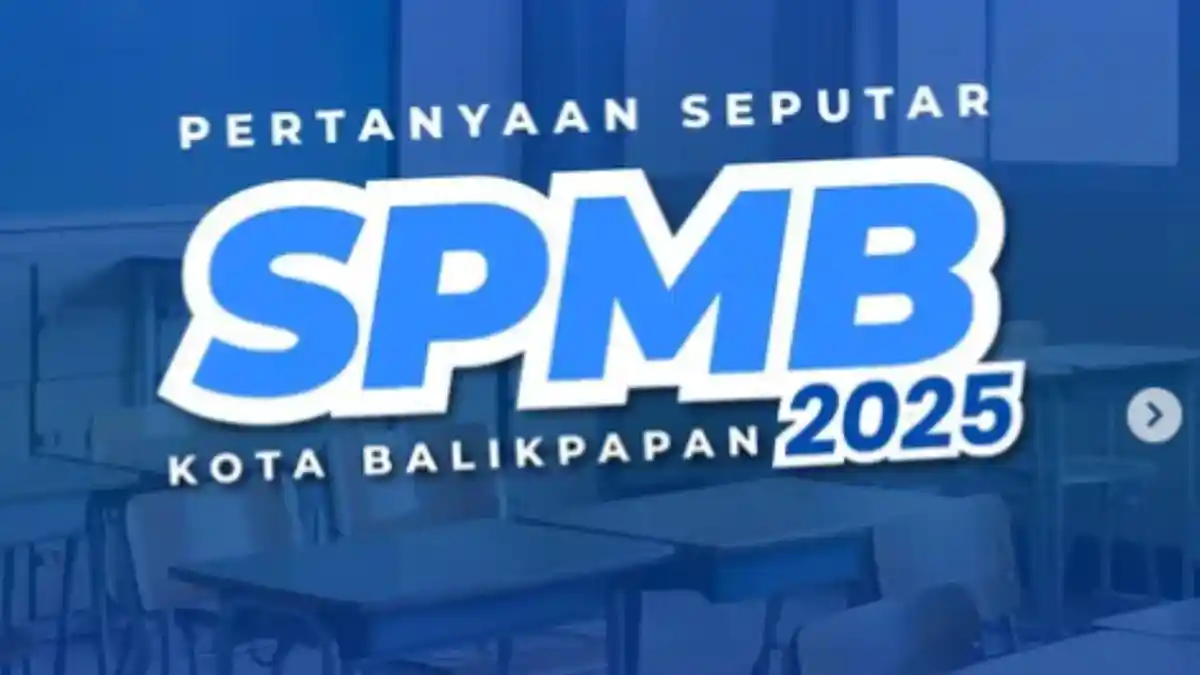 9 Pertanyaan Seputar SPMB Balikpapan 2025 Lengkap Cara Daftar Online ...