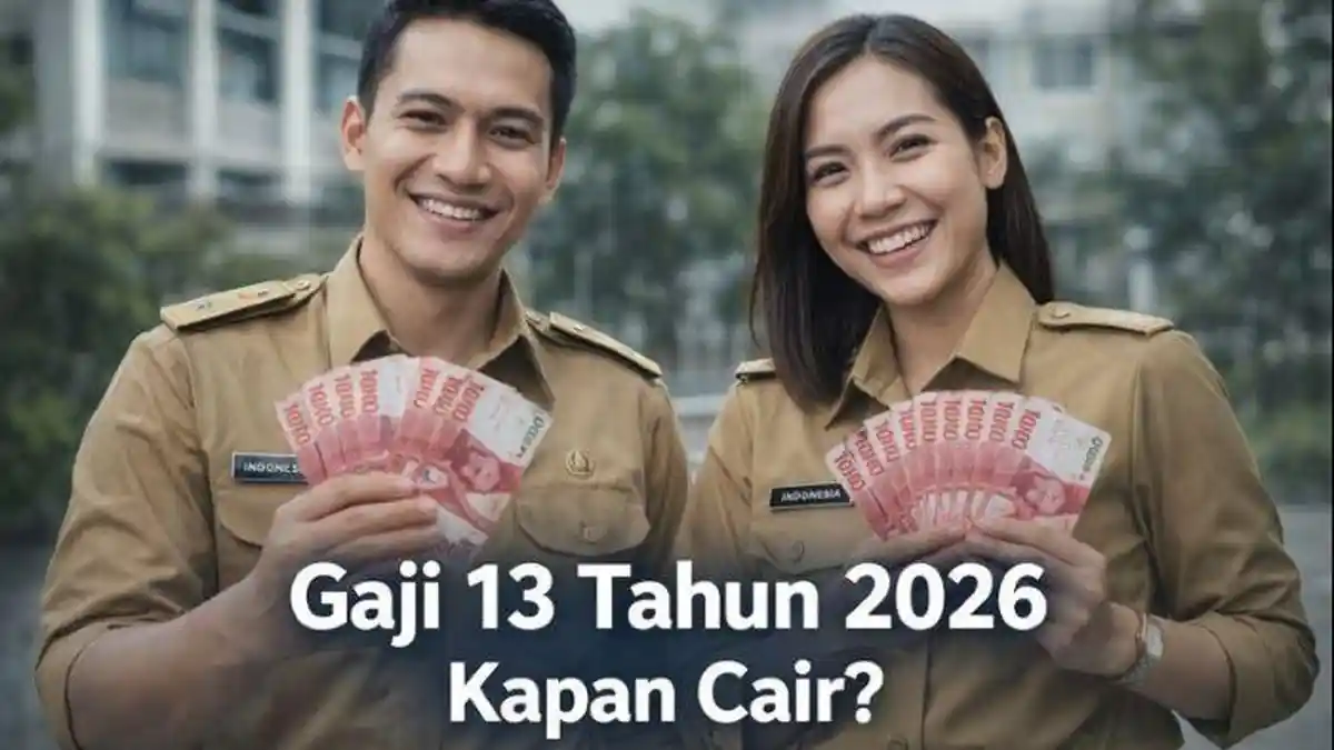 Gaji 13 dan THR 2026 Kapan Cair? Ini Perkiraan Berdasarkan Aturan Terbaru