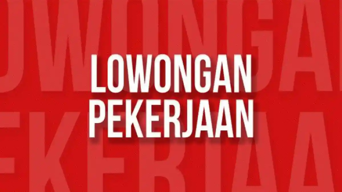 Pencari Kerja Bersiaplah, 2.700 Loker Tersedia di Rekrutmen Bersama BUMN 2022, Ini Syarat Daftarnya