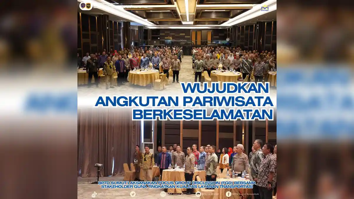 BPTD Sumut Dorong Keselamatan Angkutan Pariwisata