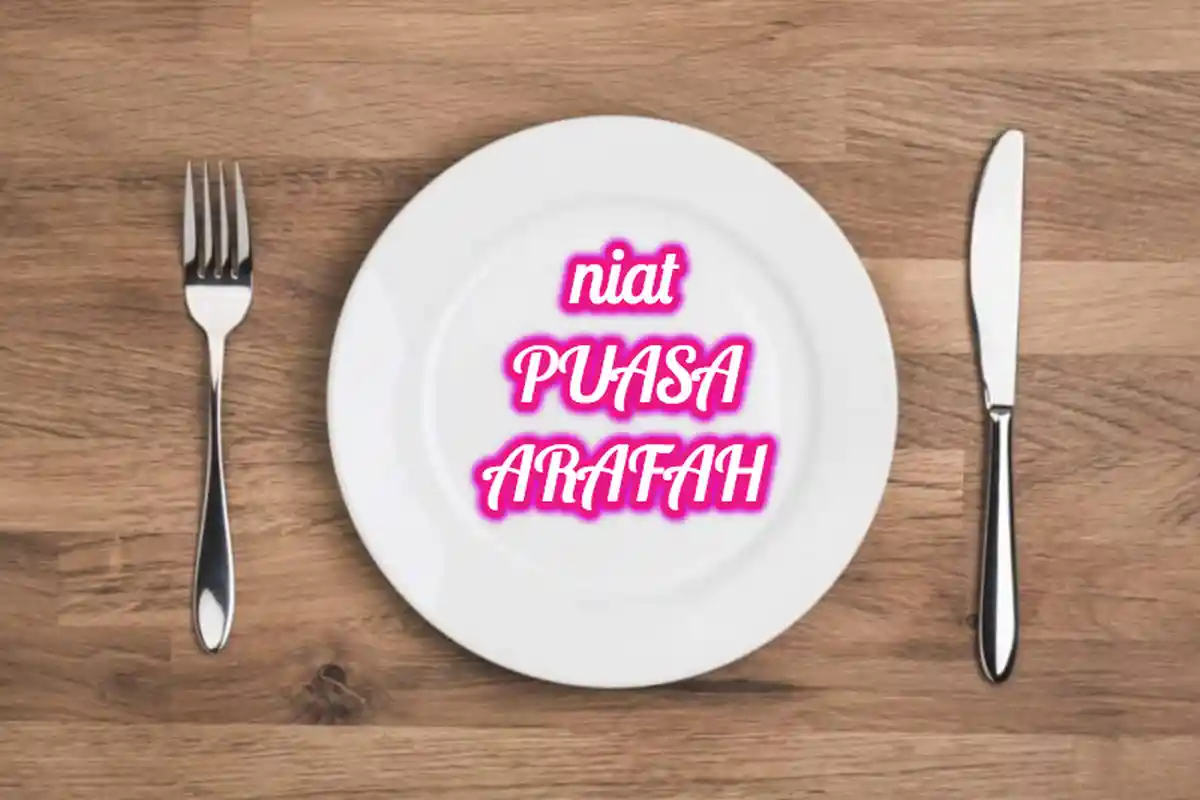 Beda, Inilah Niat Puasa Arafah pada Malam dan Siang Hari Hingga 8 Hal yang Membatalkan