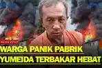 Pabrik-Yumeida-Terbakar.jpg