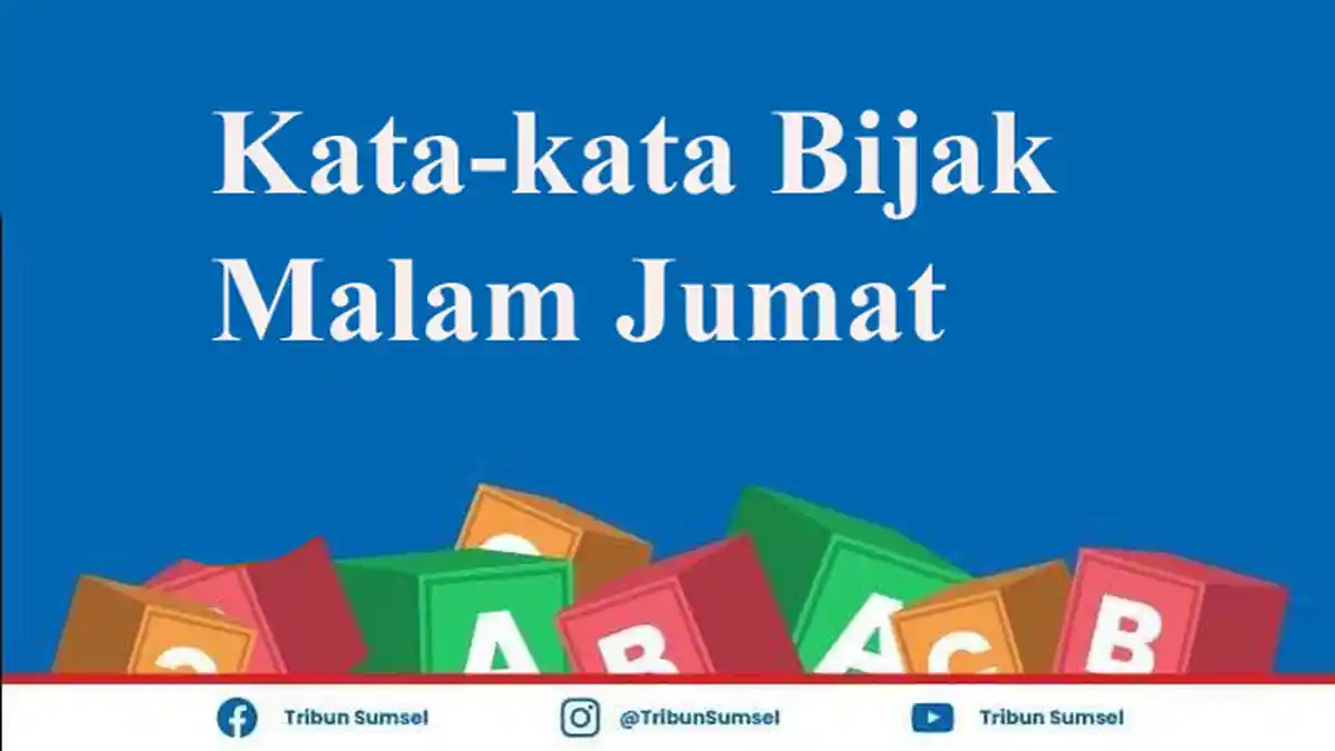 Kumpulan Kata-kata Bijak Malam Jumat, Penuh Makna dan Menebar Kebaikan