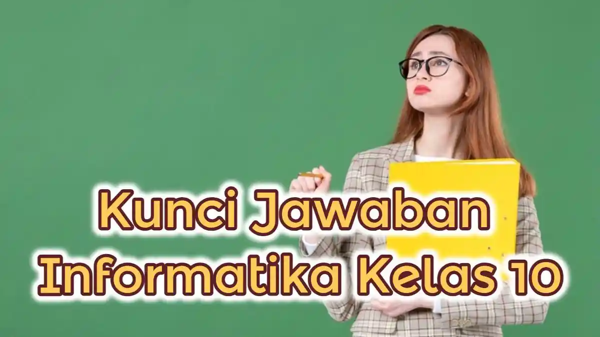 Menulis dan Memperbaiki Program! Kunci Jawaban Informatika Kelas 10 SMA halaman 164 Semester 2
