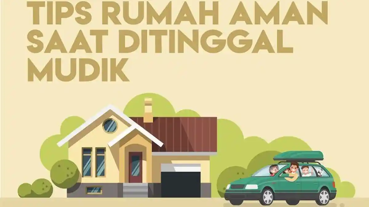 Tips Aman Meninggalkan Rumah saat Liburan