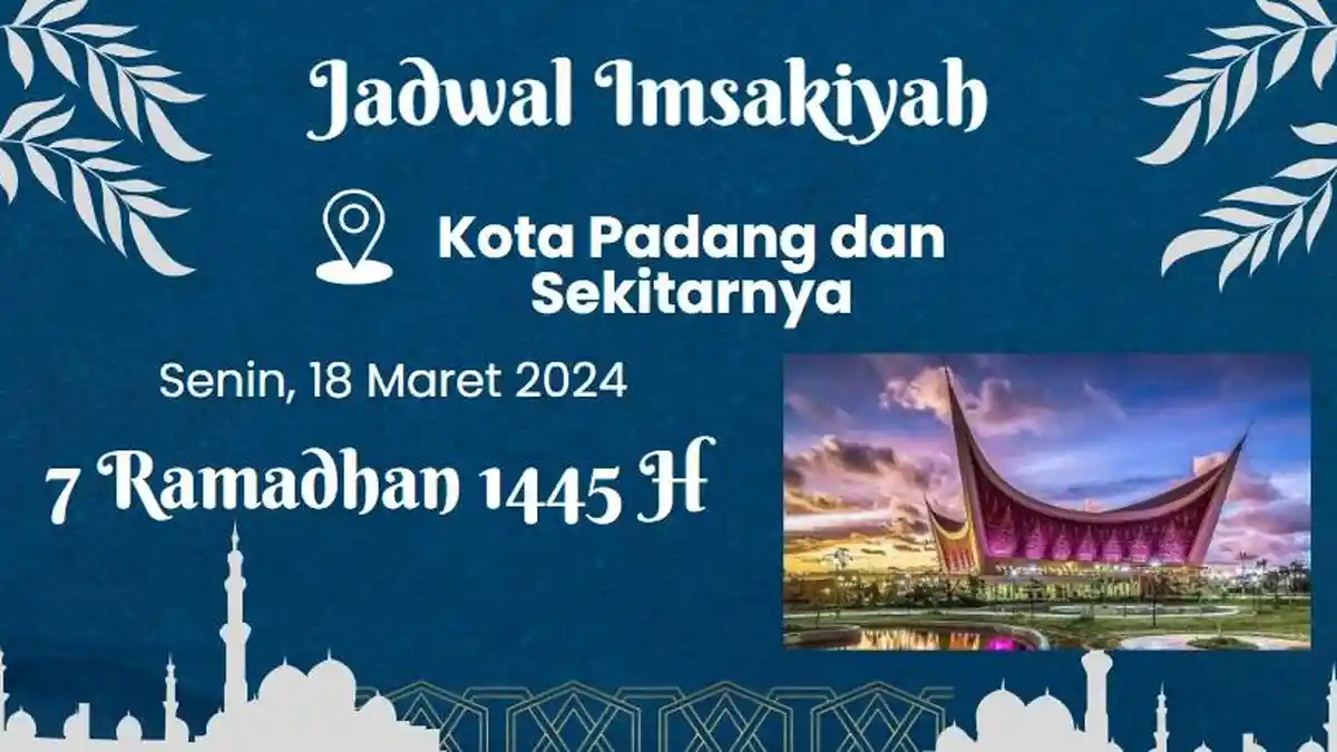 Jadwal Imsak Puasa Ramadhan 2024 di Padang Senin, 18 Maret 2024, Lengkap dengan Niat Puasa