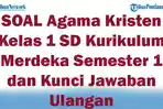 41-SOAL-Agama-Kristen-Kelas-1-SD-Kurikulum-Merdeka-Semester-1-dan-Kunci-Jawaban-Ulangan.jpg