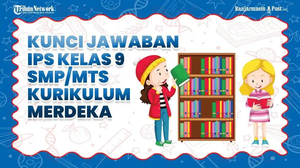 Kunci Jawaban UTS IPS Kelas 9 SMP/MTS Semester 1: Bagaiamana Ciri-ciri dari Negara Berkembang?