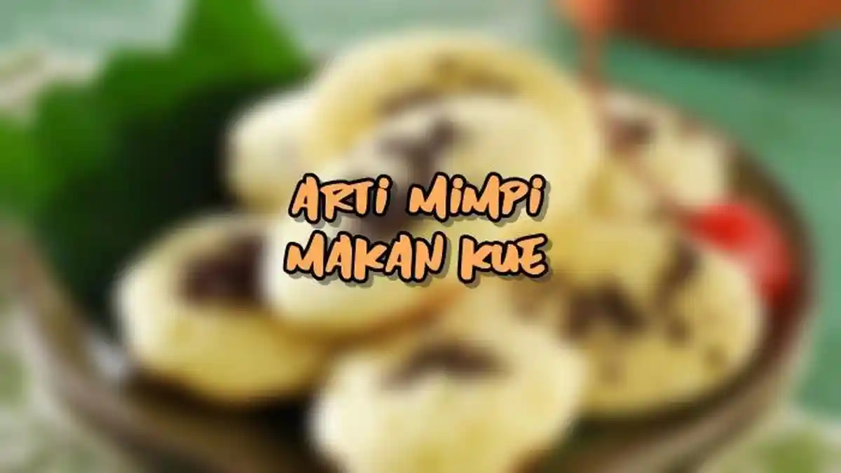 Arti Mimpi Makan Kue, Pertanda si Pemimpi Merasa Bahagia, Ini Tafsir Lengkapnya