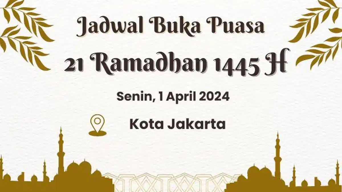 Jadwal Buka Puasa Ramadhan di Jakarta Hari Ini Senin, 1 April 2024
