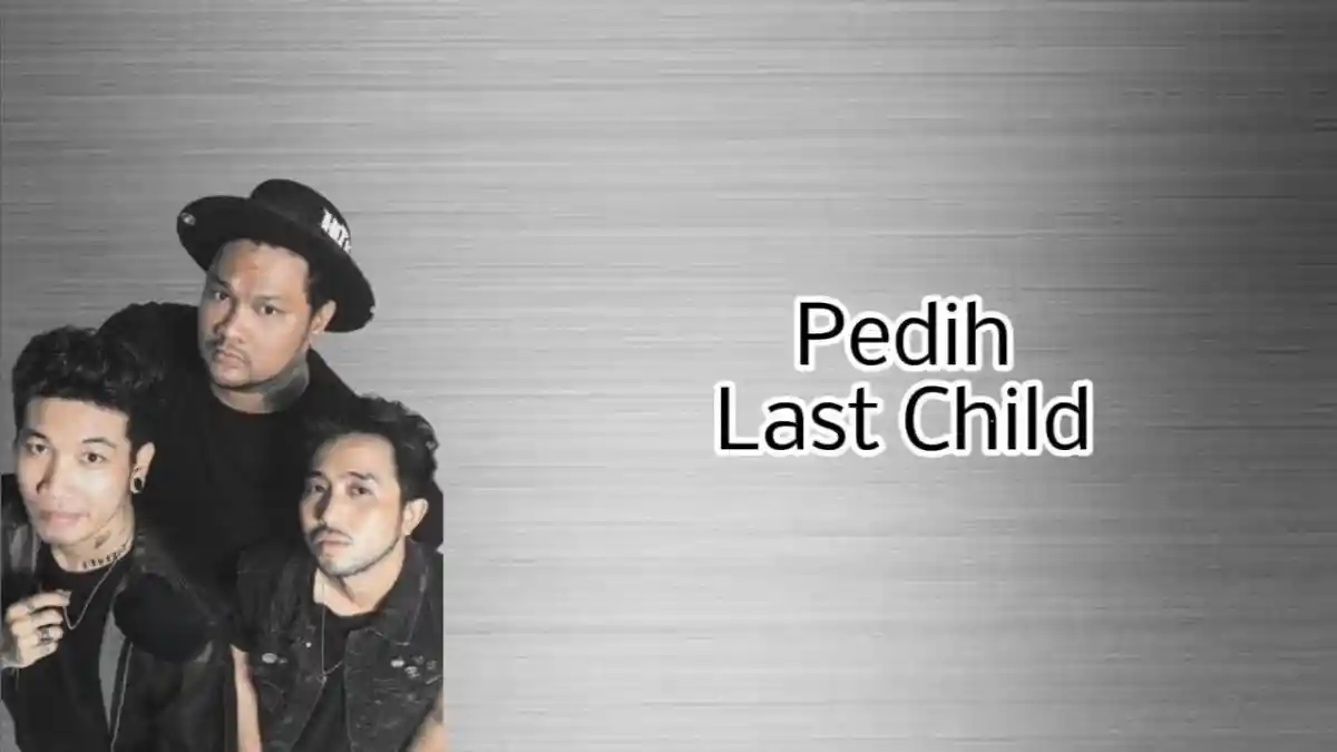 Chord Gitar dan Lirik Pedih – Last Child: Hanya Diri Sendiri, yang Tak Mungkin Orang Lain
