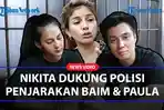 DUKUNG-Polisi-Penjarakan-Baim-dan-Paula-Nikita-Mirzani-Gembira-Akhirnya-Kena-Juga-Loe.jpg