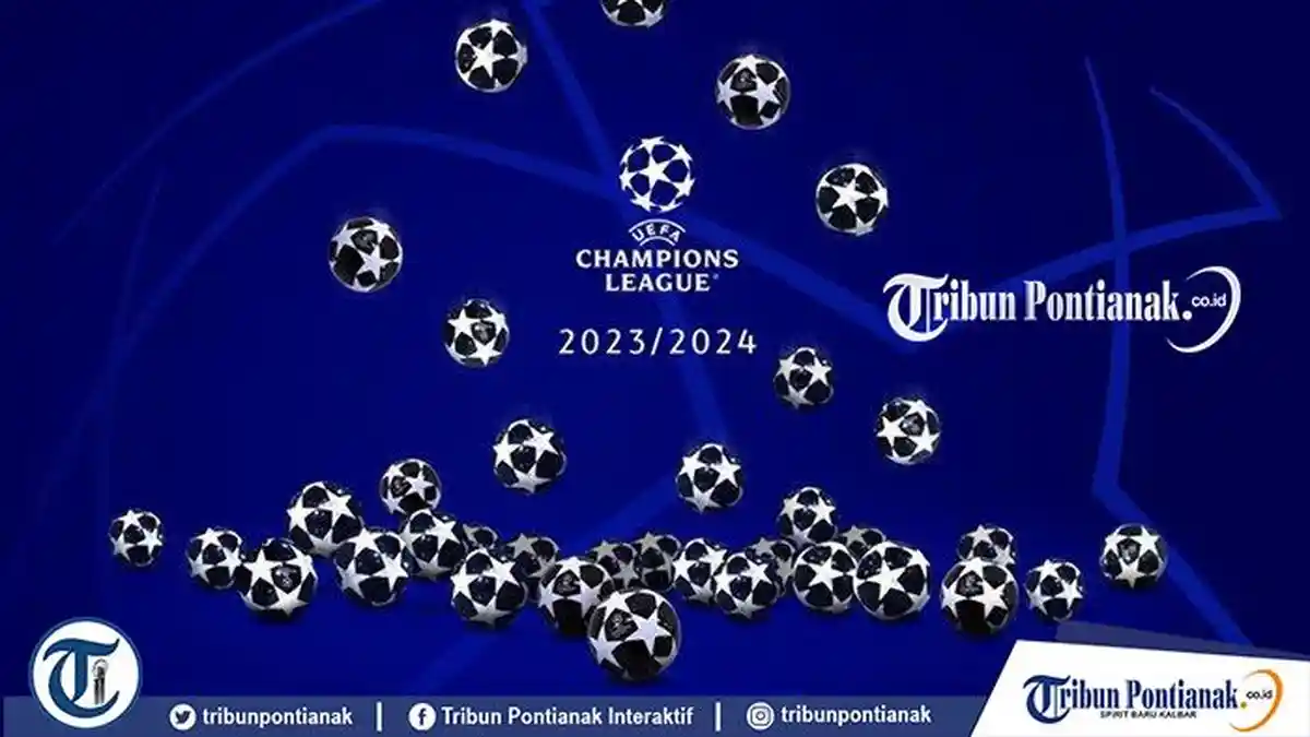 UPDATE Jadwal Jam Tayang Liga Champions 2023/2024 Terbaru Hasil Drawing UCL dan Link Live Streaming