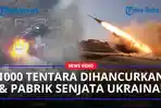1000-Tentara-Ukraina-Dihancurkan-di-Mykolaiv-Hingga-Rusia-Bombardir-Pabrik-Senjata-Tersembunyi-Musuh.jpg