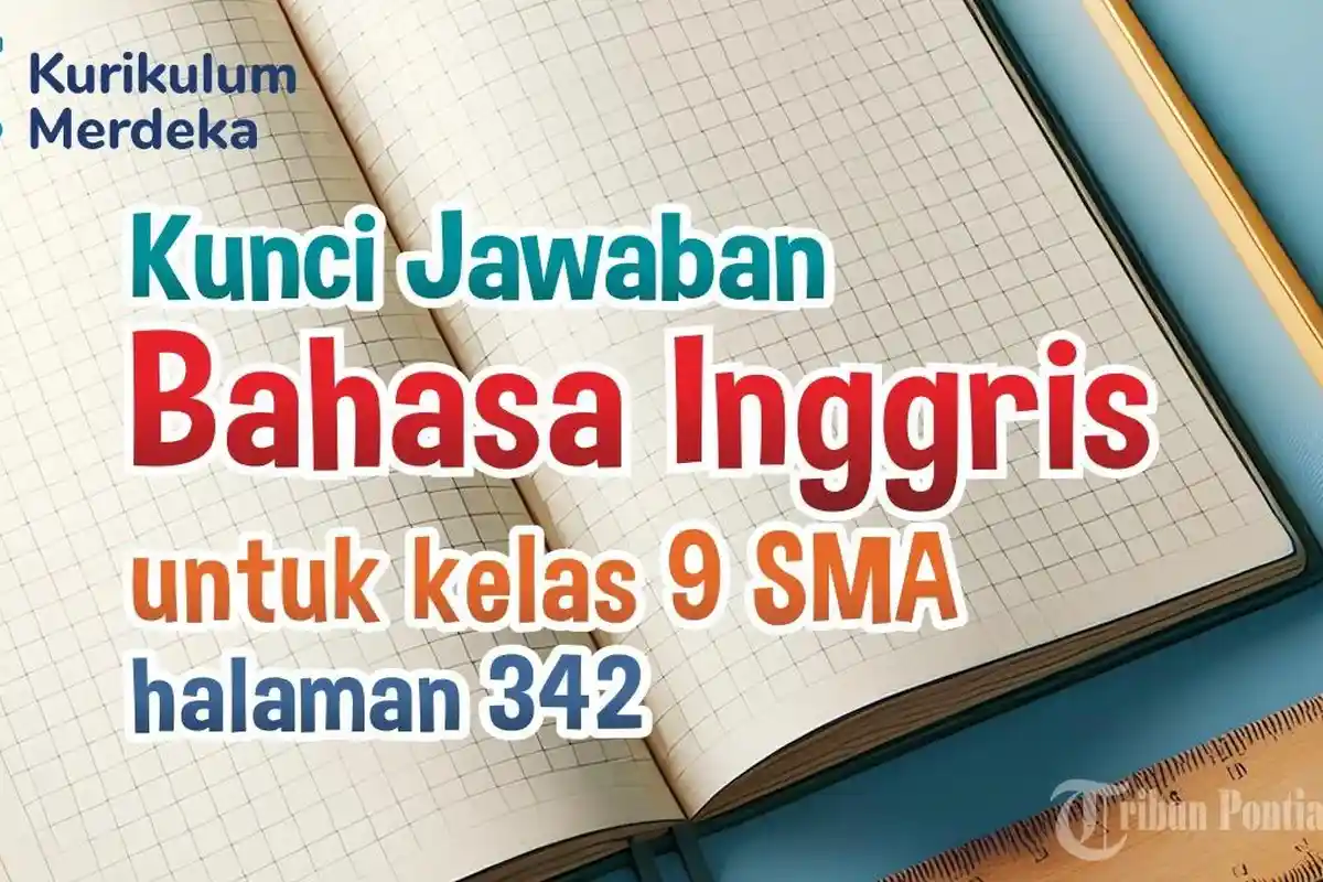 Kunci Jawaban Bahasa Inggris Progress Check 2 Kelas 9 SMP Halaman 342 Kurikulum Merdeka