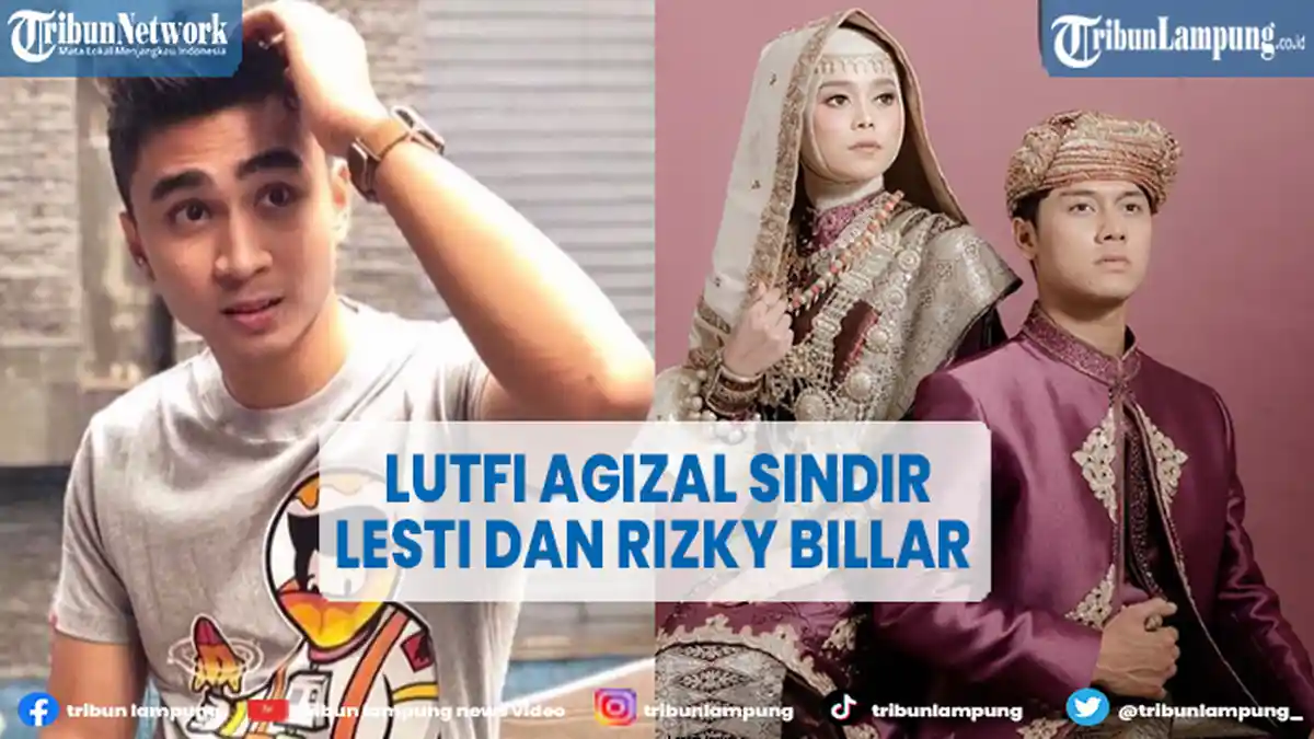 Lutfi Agizal Diduga Sindir Lesti Kejora dan Rizky Billar