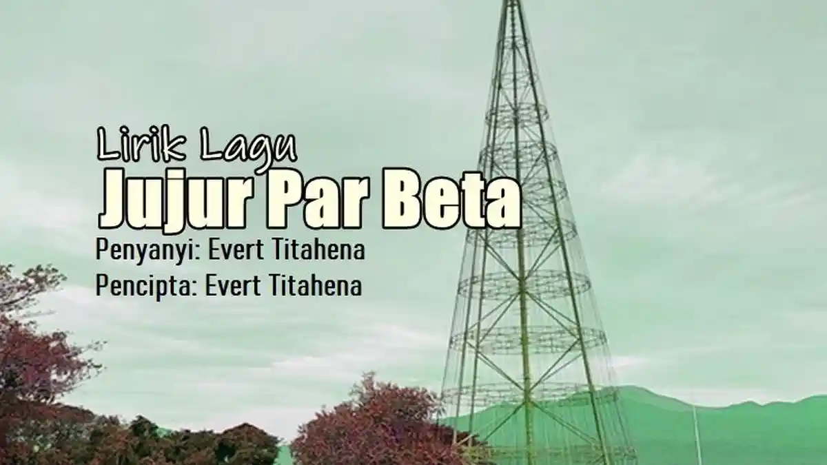 Lirik Lagu Jujur Par Beta - Evert Titahena