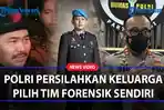Polri-Penuhi-Permintaan-Keluarga-Brigadir-J-Persilahkan-Pilih-Tim-Forensik-Independen-Sendiri.jpg