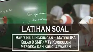 Bab-7-Isu-Lingkungan-Materi-IPA-Kelas-9-SMPMTs-Kurikulum-Merdeka-dan-Kunci-Jawaban.jpg