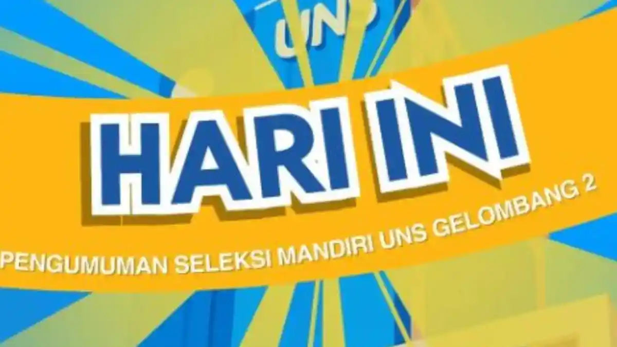 Link Pengumuman Jalur Mandiri UNS Gelombang 2 2025, Diumumkan Hari Ini