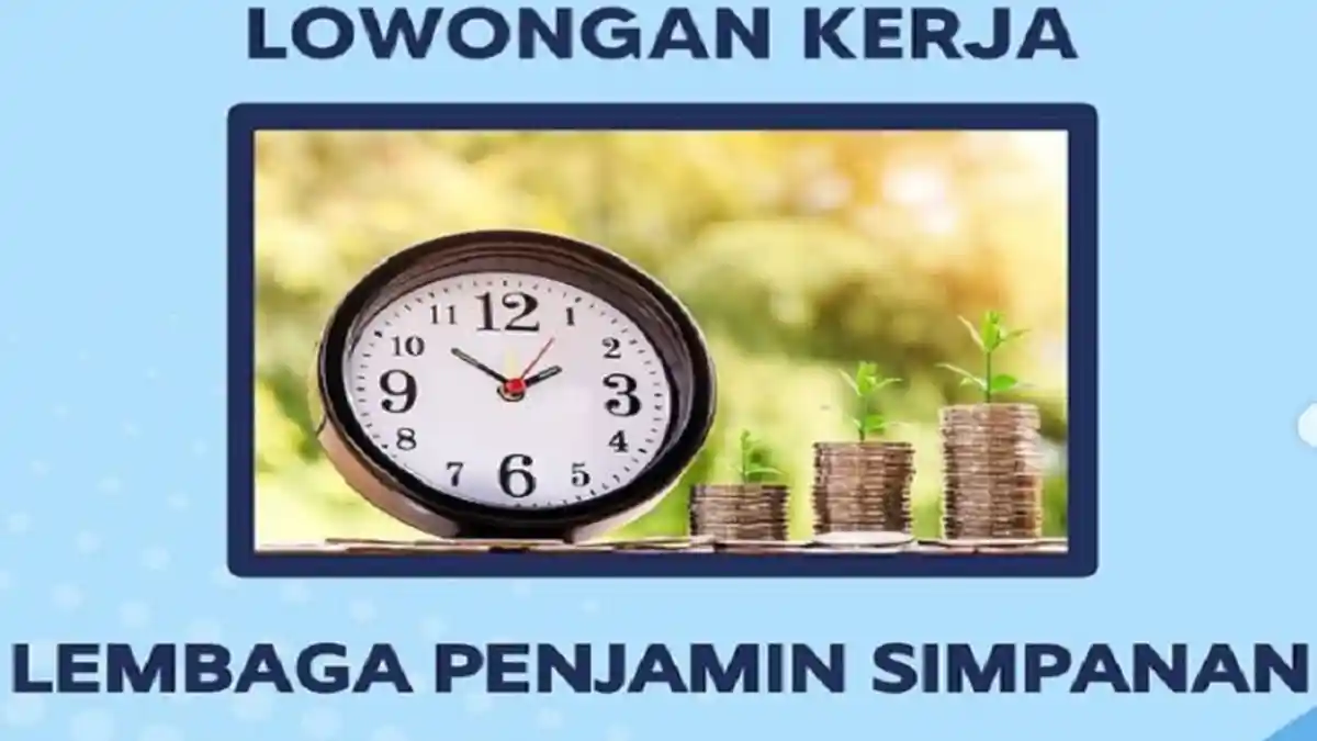 Lowongan Kerja PCP 2025 LPS untuk Lulusan S1 dan S2, Simak Kualifikasi Pelamar dan Cara Daftarnya