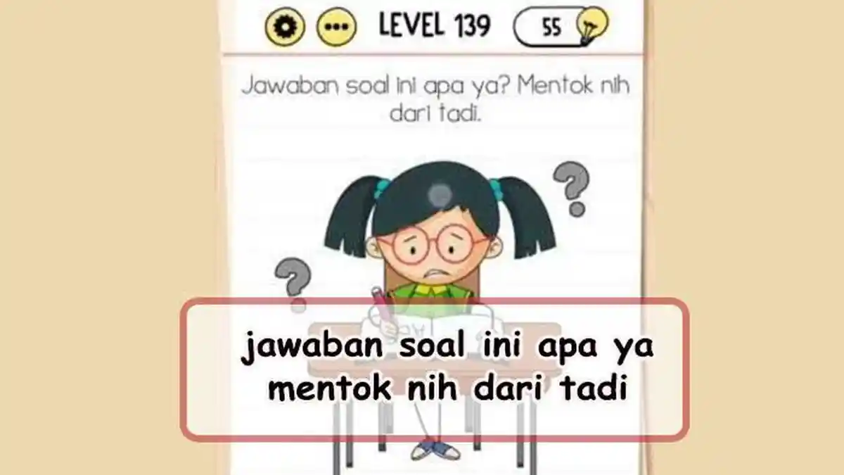 Jawaban Soal Ini Apa Ya Mentok Nih Dari Tadi Brain Test Level 139