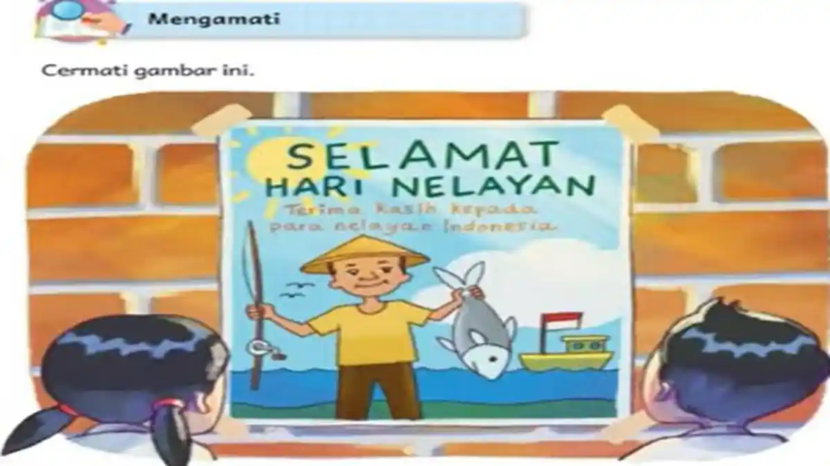 Kunci Jawaban Bahasa Indonesia Kelas 3 SD Halaman 99 Kurikulum Merdeka, Hari Nelayan Nasional