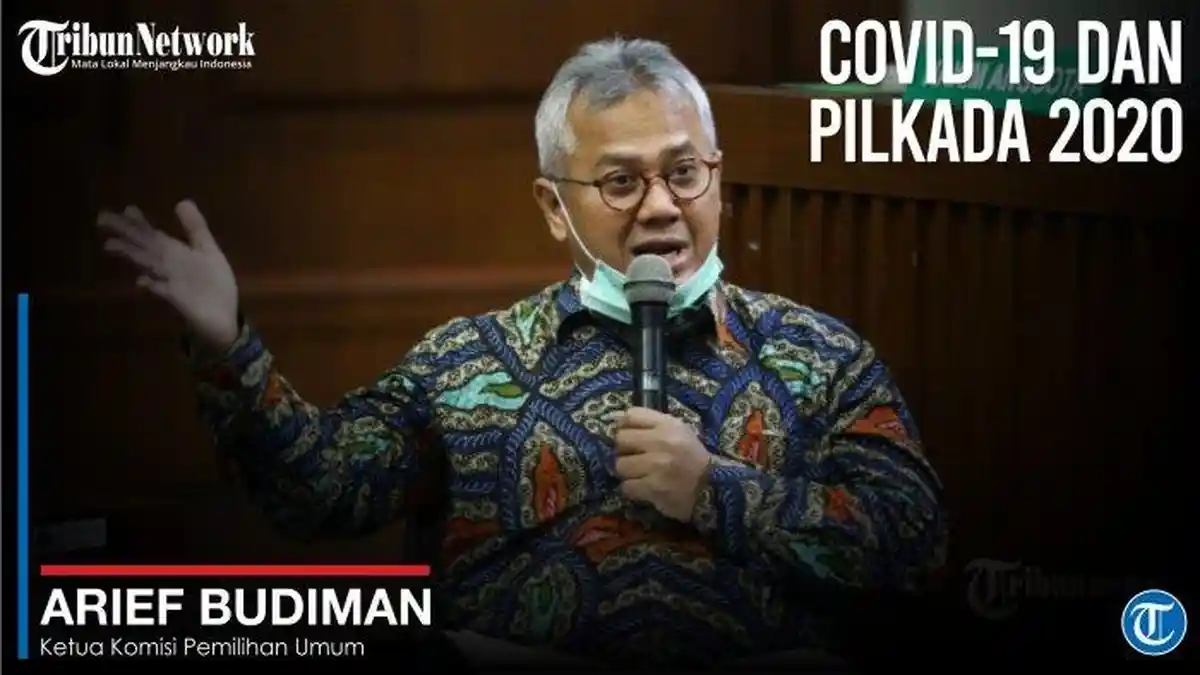 COVID19 Merajalela Ketua KPU Arief Budiman Positif Corona