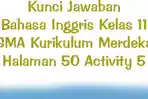 Kunci-Jawaban-Bahasa-Inggris-Kelas-11-SMA-Kurikulum-Merdeka-Halaman-50-Activity-5.jpg