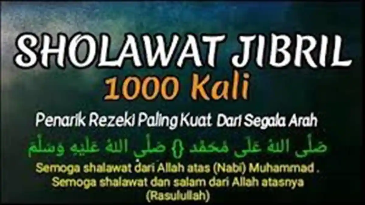 Bacaan Sholawat Jibril Penarik Rezeki Paling Kuat dari Segala Arah dan Cara Mengamalkannya