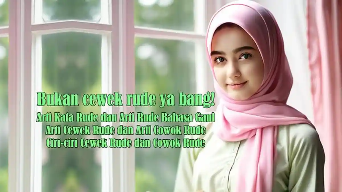 Arti Kata Rude dan Arti Rude Bahasa Gaul serta Arti Cewek Rude dan Arti ...