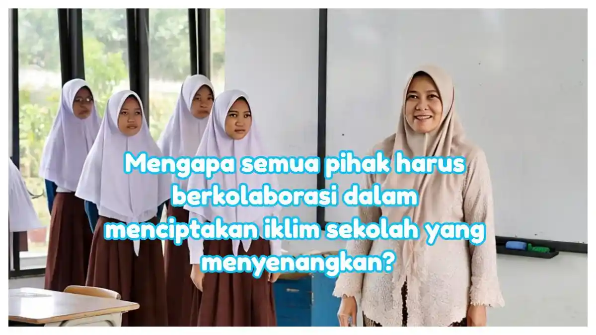 Mengapa Semua Pihak Harus Berkolaborasi yang Menyenangkan? Jawaban Modul 2 PSE Topik 4 PPG Terbaru