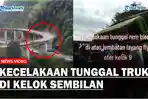 Viral-Video-Kecelakaan-Tunggal-Truk-di-Kelok-Sembilan-Diduga-Satu-Orang-Terjatuh.jpg