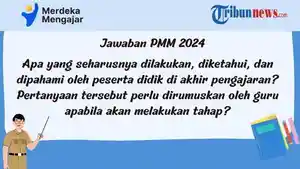 Kunci-Jawaban-Apa-yang-Seharusnya-Dilakukan-Diketahui-dan-Dipahami-oleh-Peserta-Didik-Soal-PMM.jpg