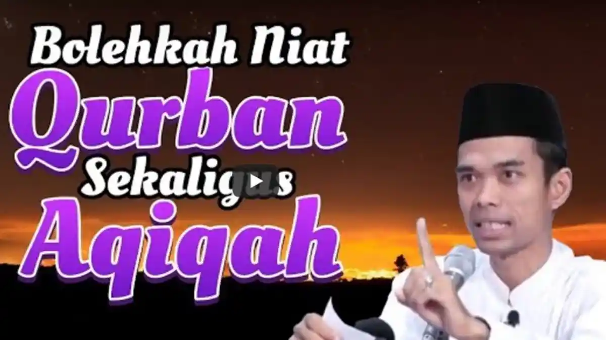 Idul Adha 2018 - Bolehkah Berkurban Sekaligus Akikah? Begini Kata Ustaz Abdul Somad