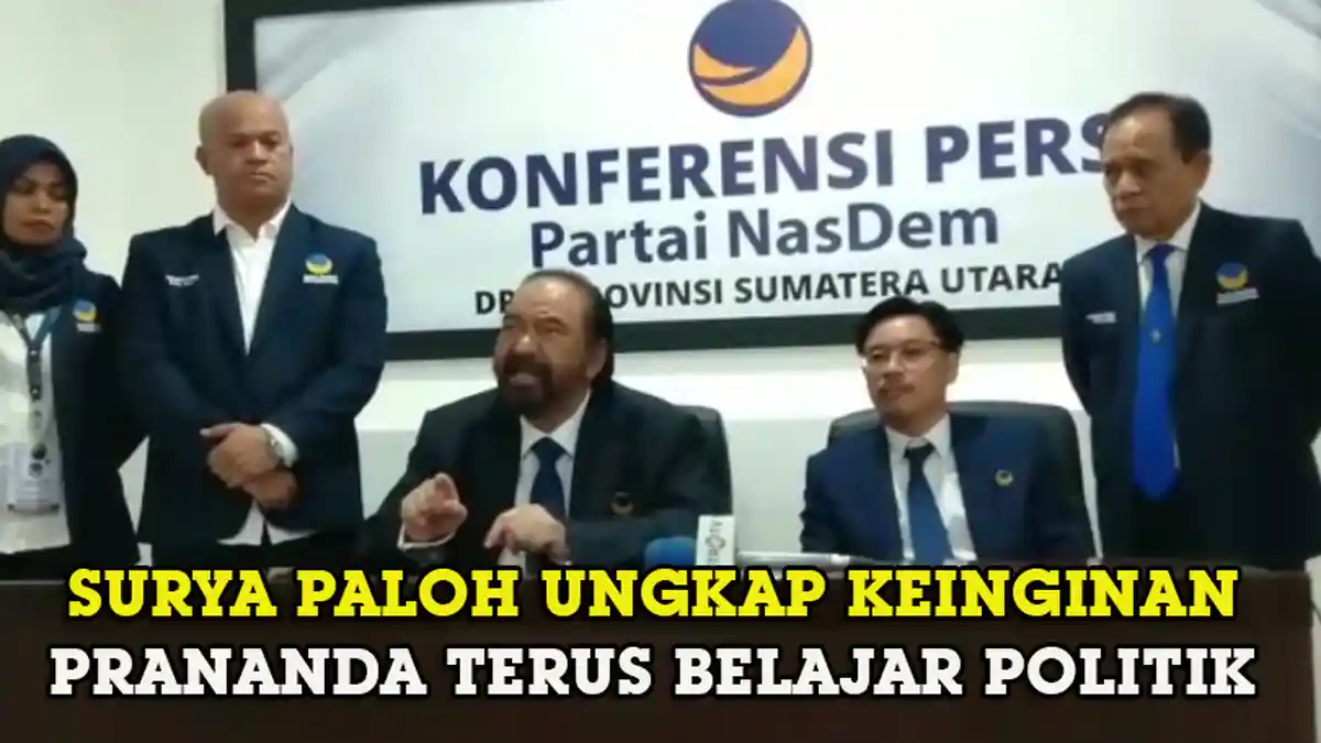 Surya Paloh Buka-bukaan Langkah Politik Anaknya Prananda Surya Paloh, Tunggu Pemilu Kapan?