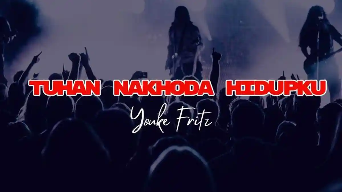 Lirik Tuhan Nakhoda Hidupku - Youke Fritz