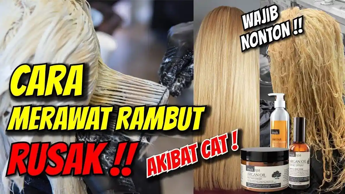 5 Cara Cepat Mengatasi Rambut Rusak Akibat Pewarnaan atau Bleaching, Sehatkan Kembali Rambutmu