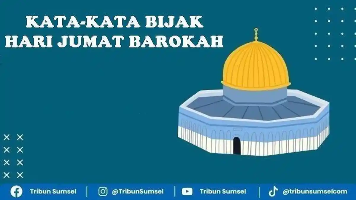 50 Ucapan Jumat Berkah Terbaik dan Penuh Makna untuk Referensi Caption di Media Sosial