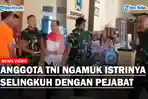 Anggota-TNI-Ngamuk-Istrinya-Selingkuh-dengan-Kepala-Dinas-Bakal-Lapor-Pemprov-Jatim.jpg