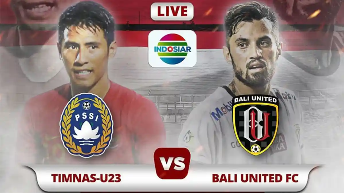 Jadwal dan Prediksi Timnas Indonesia U23 vs Bali United Malam ini Jam 19.00 WIB di Indosiar