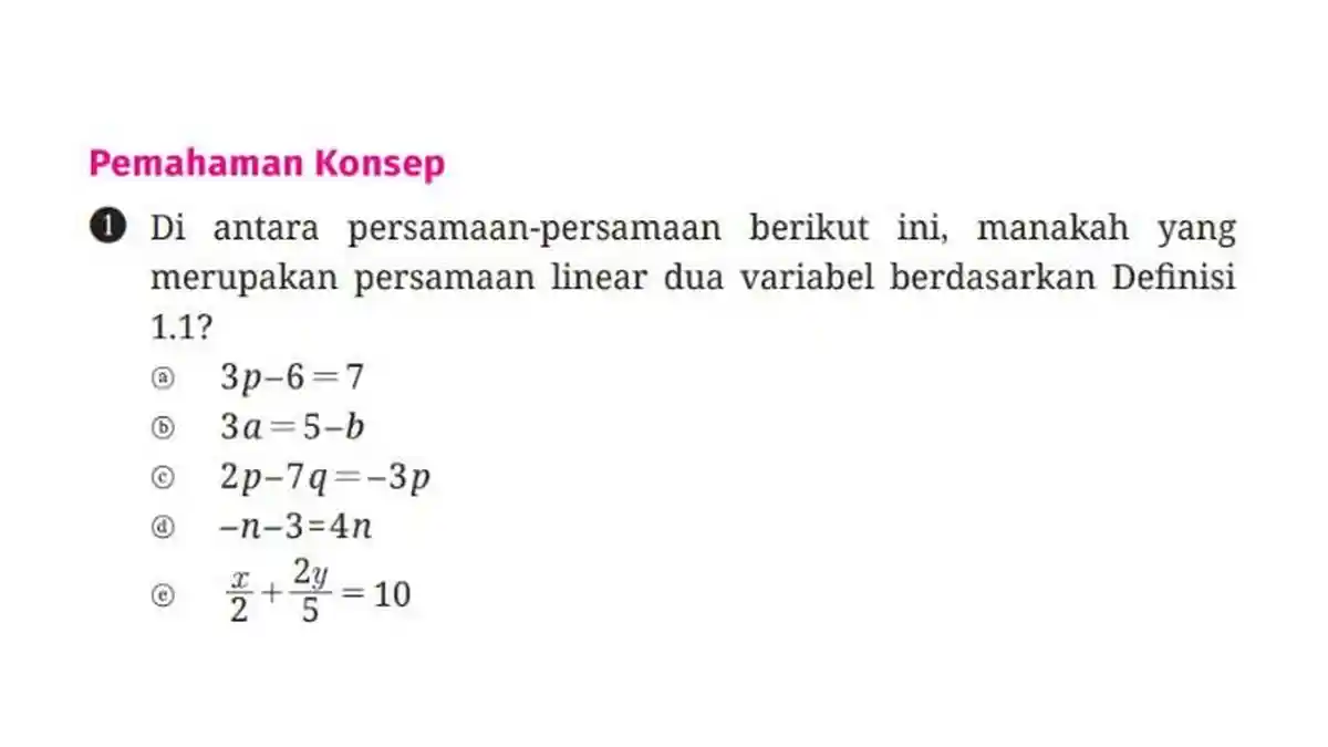 KUNCI JAWABAN Matematika Kelas 9 Halaman 11, Persamaan Linear Dua Variabel Berdasarkan Definisi 1.1?