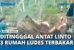 WADUH, Ditinggal Antar Linto 3 Unit Rumah di Lhokseumawe Ludes Terbakar
